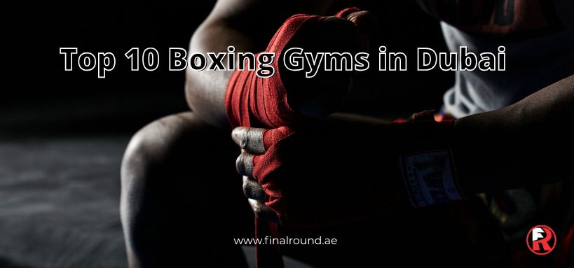 10-best-boxing-gyms-in-dubai-for-beginners-and-pros