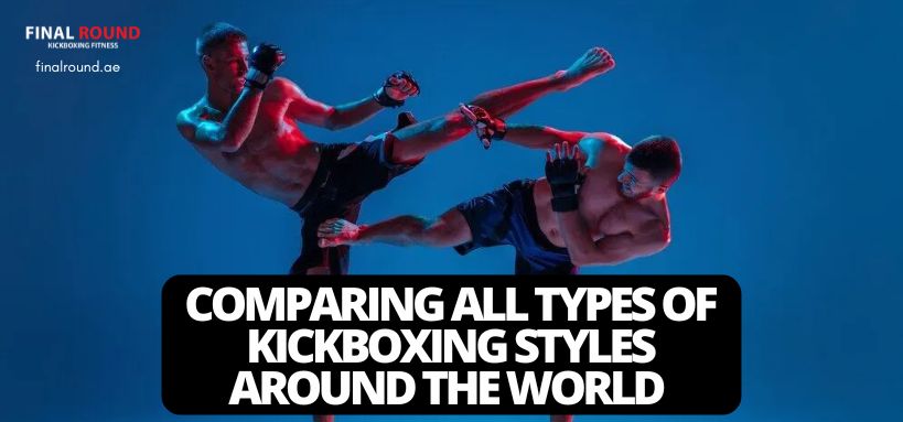 Comparing-all-types-of-Kickboxing-Styles-Around-the-World